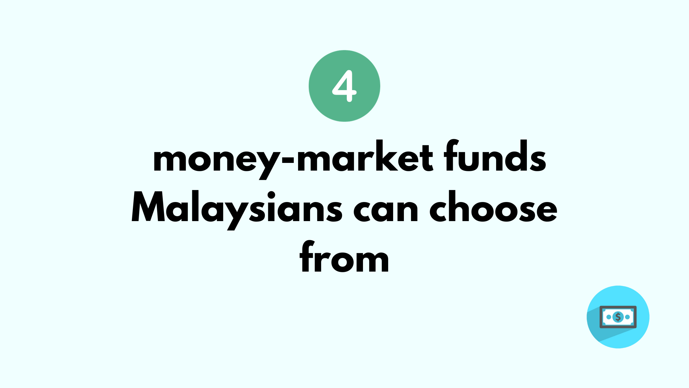 4 options for Malaysians to invest in money-market funds