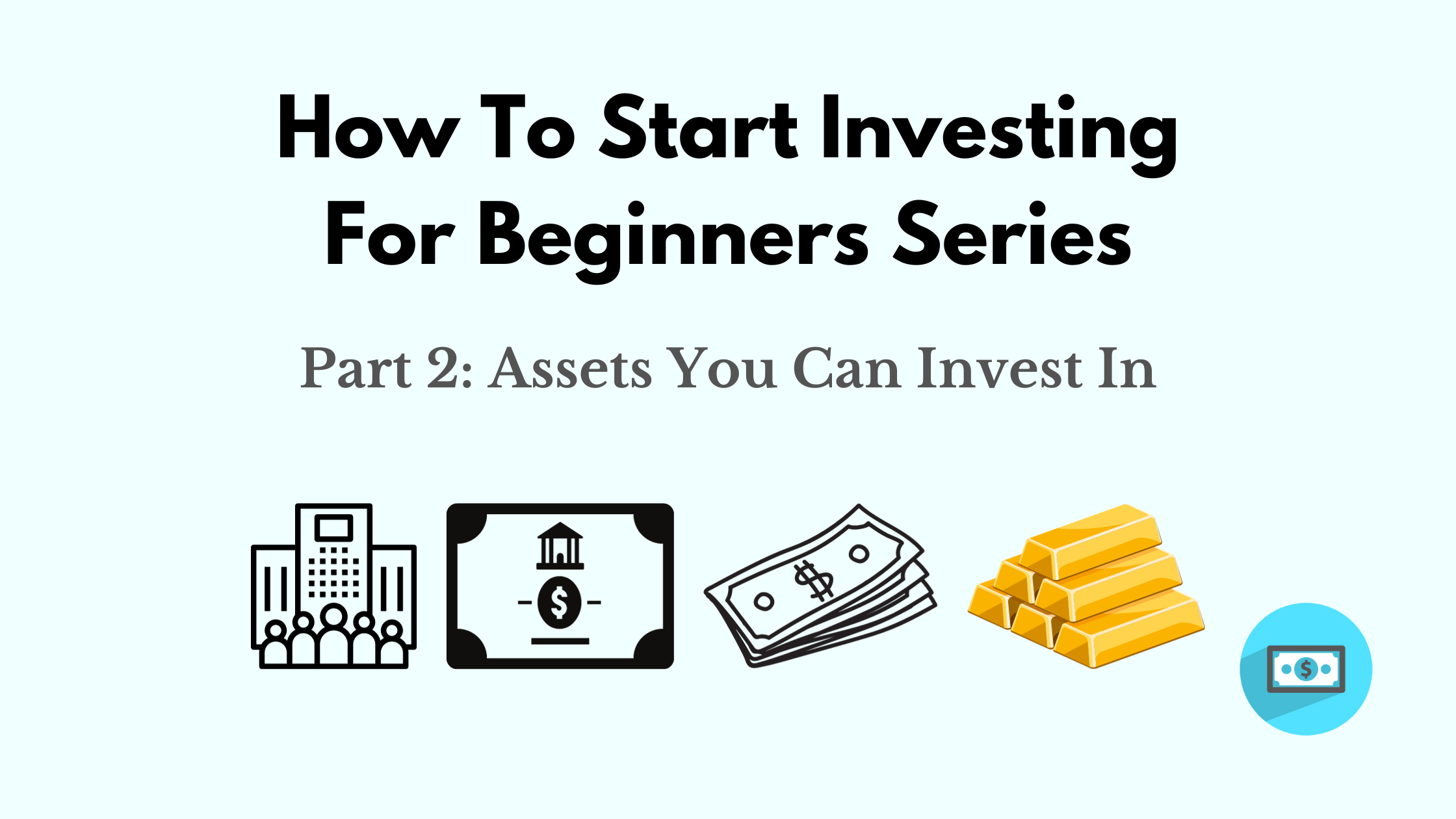 How To Start Investing For Beginners Part 2